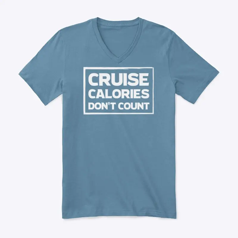 Cruise Calories Don't Count V-Neck 