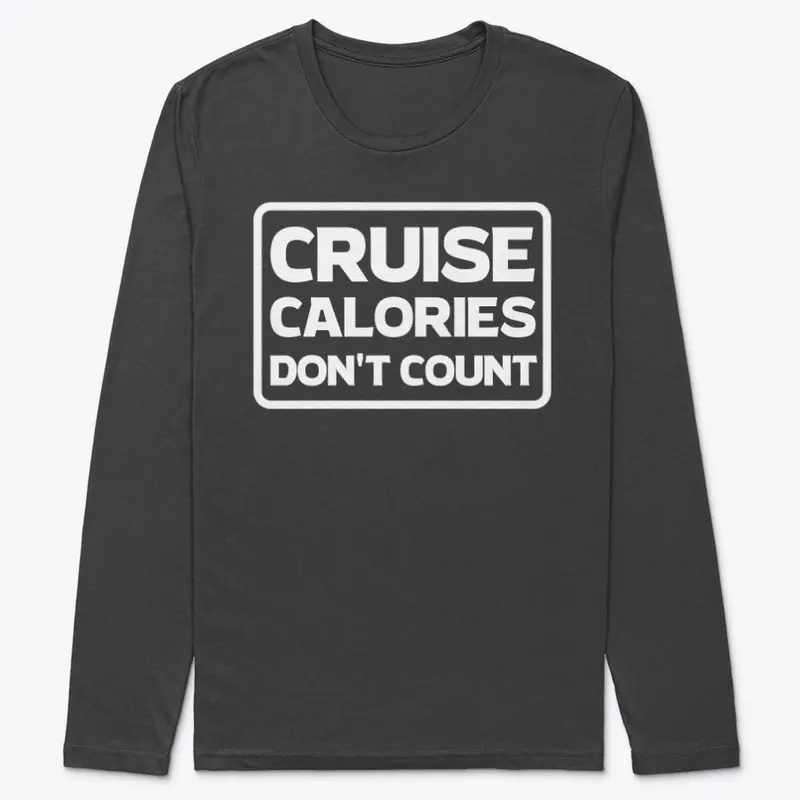 Cruise Calories Don't Count: long-sleeve