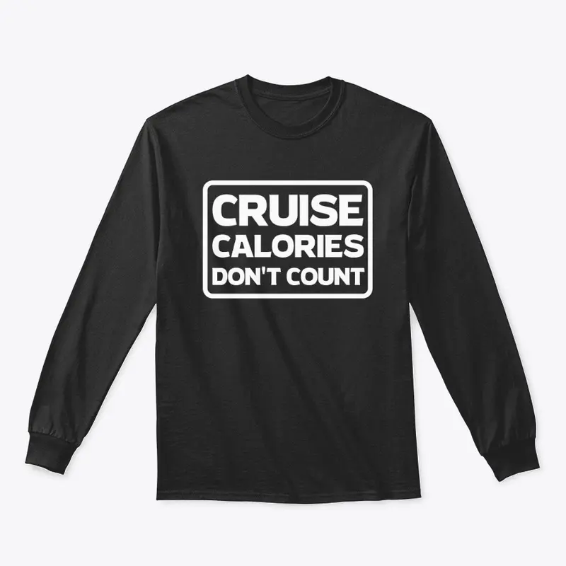 Cruise Calories Don't Count: long-sleeve