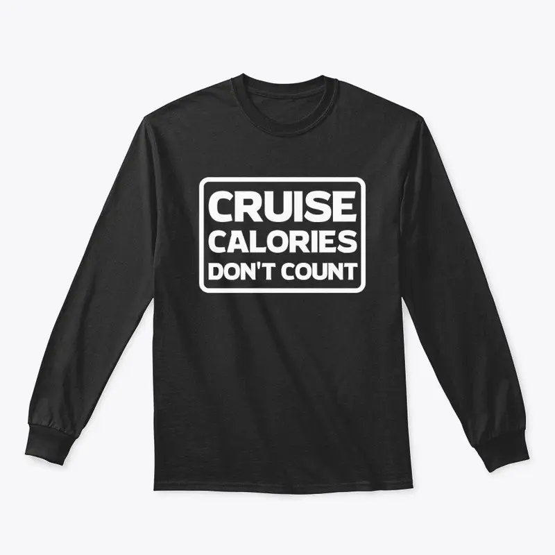 Cruise Calories Don't Count: long-sleeve